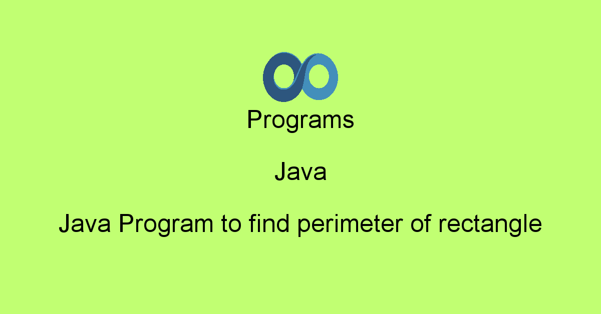 oodlescoop | Java Programs: Java Program to find perimeter of rectangle