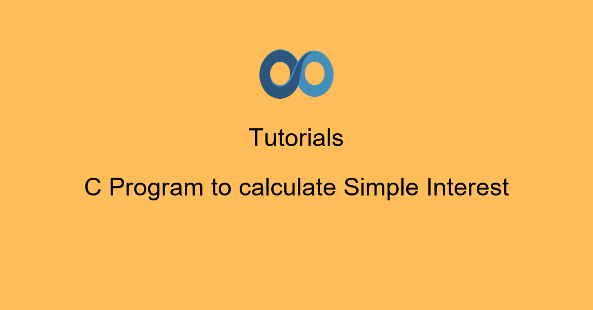 C Program to calculate Simple Interest