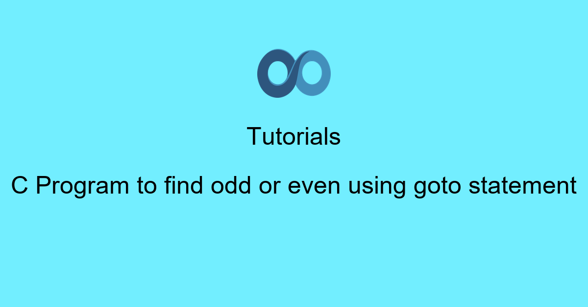 C Program to find odd or even using goto statement