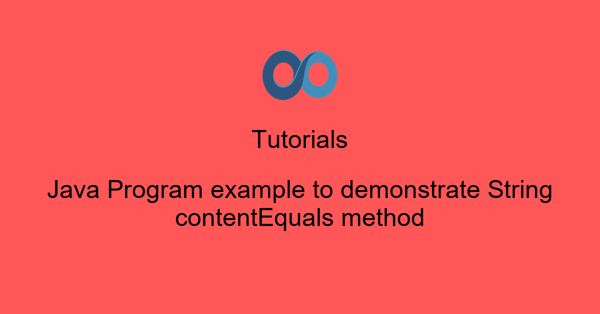 Java Program example to demonstrate String contentEquals method