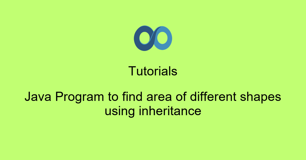 Java Program to find area of different shapes using inheritance
