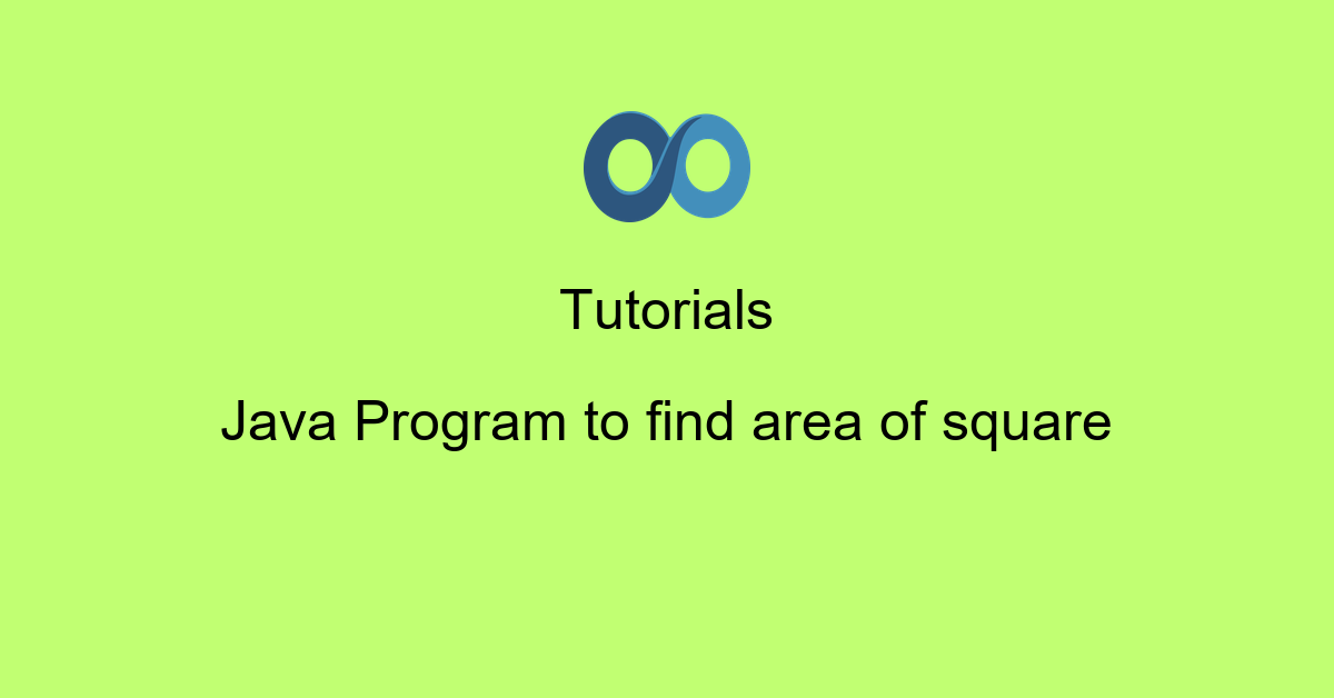 Java Program to find area of square
