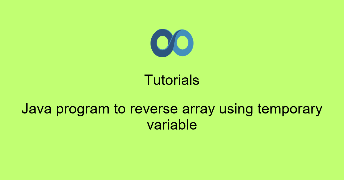 Java program to reverse array using temporary variable