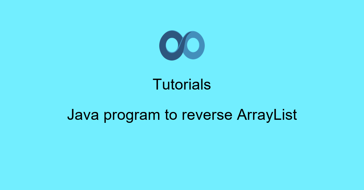 Java program to reverse ArrayList
