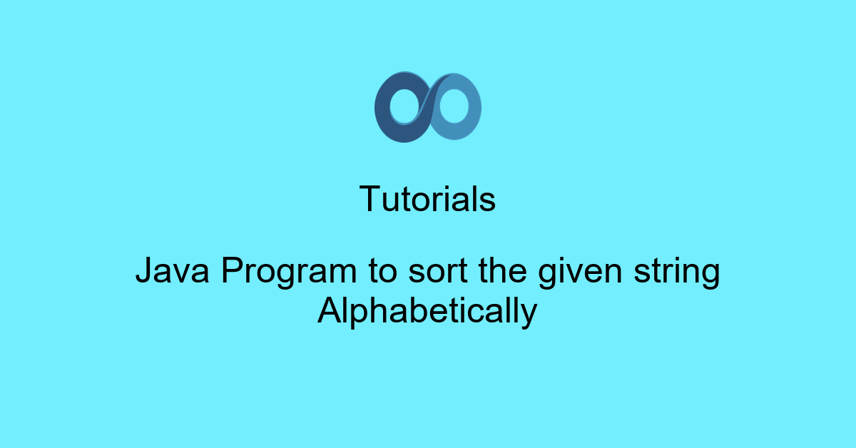 Java Program to sort the given string Alphabetically