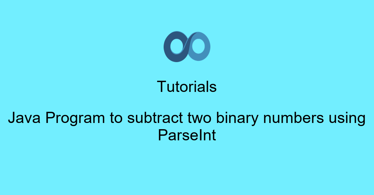 Java Program to subtract two binary numbers using ParseInt