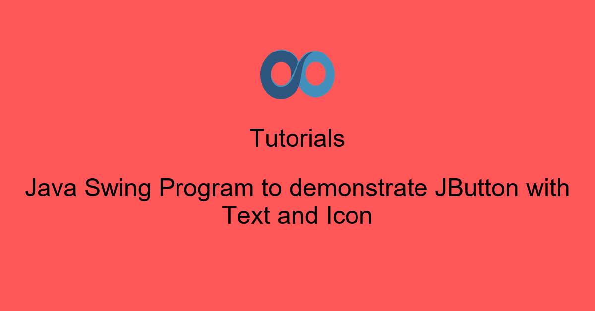 Java Swing Program to demonstrate JButton with Text and Icon
