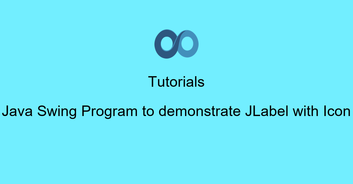 Java Swing Program to demonstrate JLabel with Icon