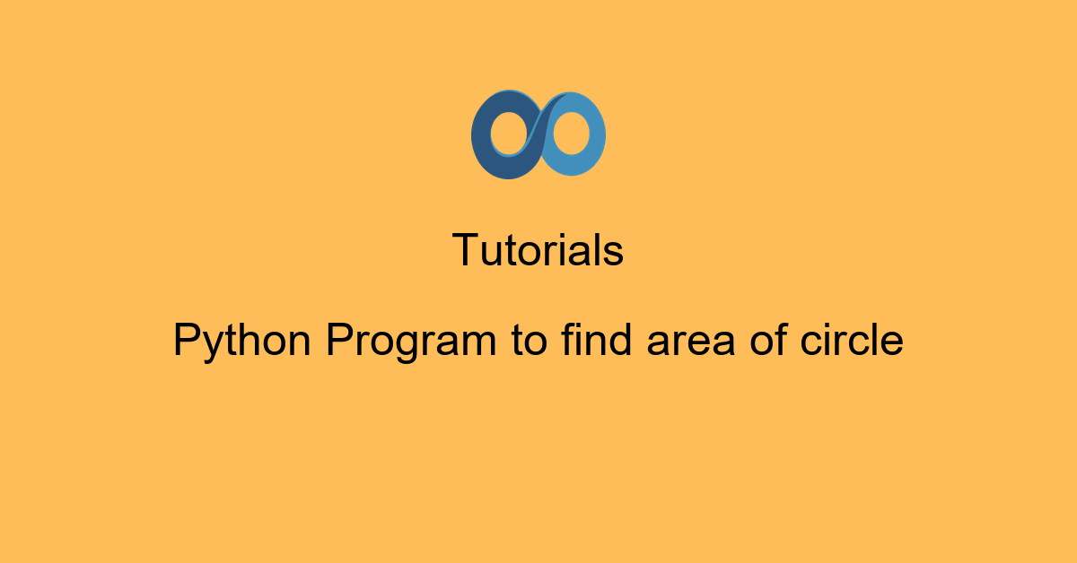 Python Program to find area of circle