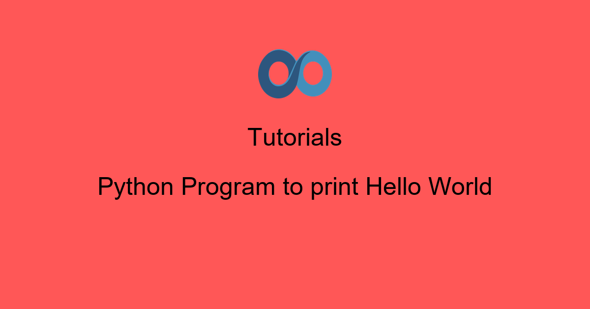 Python Program to print Hello World